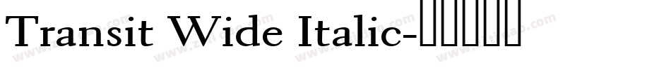 Transit Wide Italic字体转换